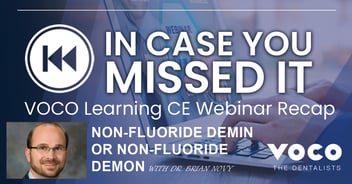 In Case You Missed It: Non-Fluoride Demin or Non-Fluoride Demon