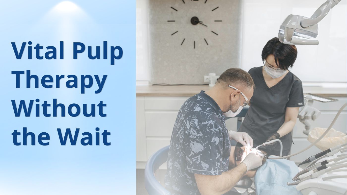 Vital Pulp Therapy Without the Wait: Rethinking MTA in Everyday Practice
